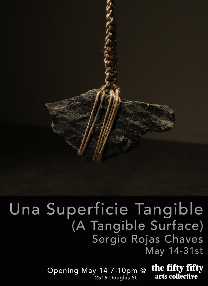 Una Superficie Tangible (A Tangible Surface) by Rojas Chaves: Sergio Rojas Chaves @ the fifty fifty arts collective May 14 2015 - Jun 4th @ the fifty fifty arts collective