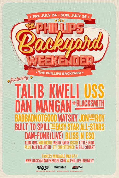 The Phillips Backyard Weekender: Dan Mangan, Jon and Roy, Built To Spill, Northcote, Weird Party, Blacksmith @ The Phillips Backyard Jul 26 2015 - May 7th @ The Phillips Backyard