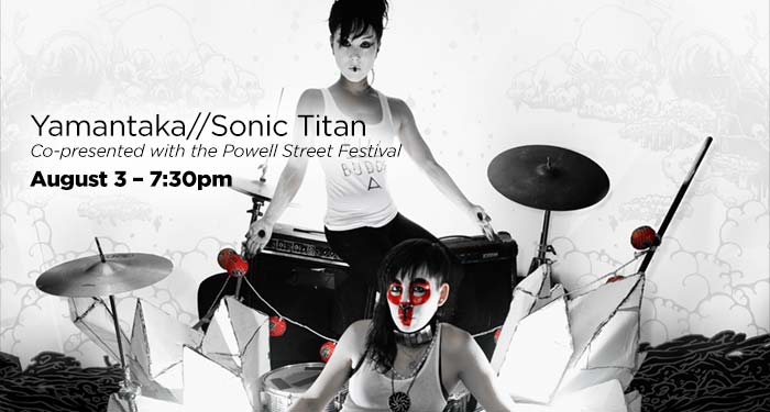 Yamantaka//Sonic Titan descending on Vancouver!!: Yamantaka//Sonic Titan @ Roundhouse - Performance Centre Aug 3 2013 - May 5th @ Roundhouse - Performance Centre