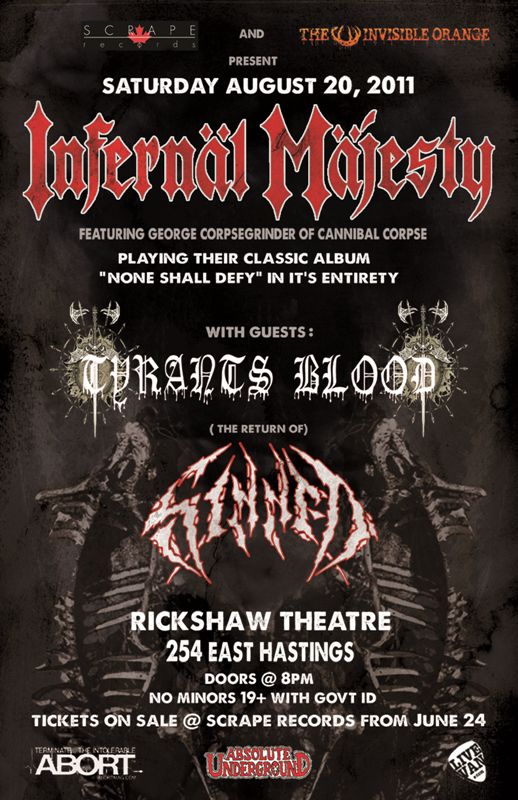 Infernal Majesty, Tyrants Blood, Sinned @ Rickshaw Theatre Aug 20 2011 - May 9th @ Rickshaw Theatre