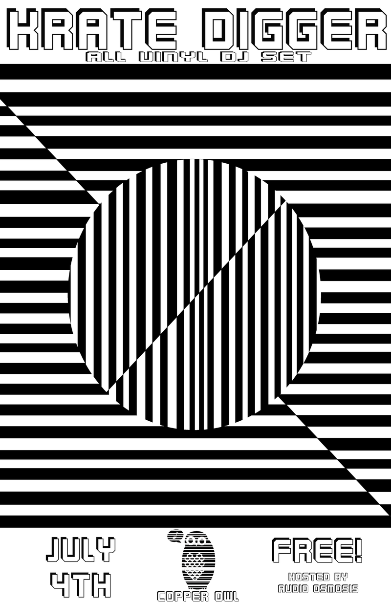 KRATE DIGGER ALL VINYL DJ SET featuring: Audio Osmosis @ Copper Owl Jul 4 2014 - Jun 5th @ Copper Owl