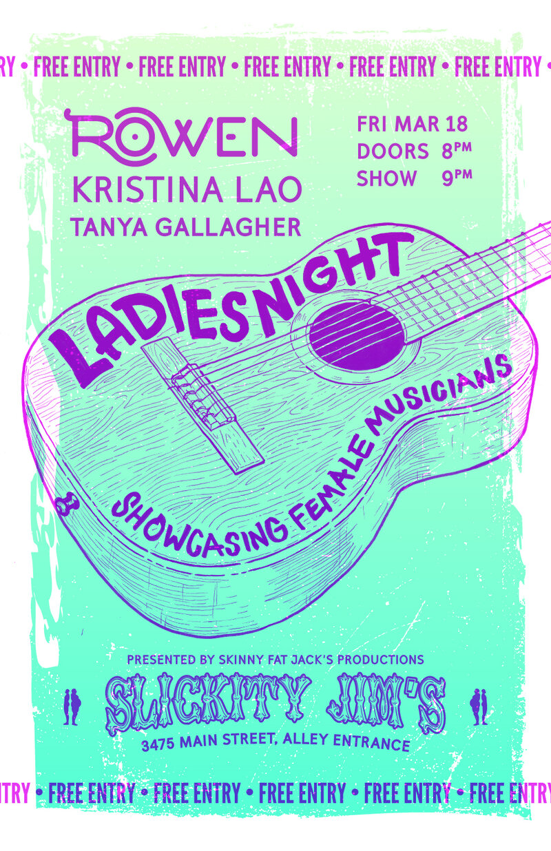 Ladies Night! Showcasing Local Female Artists: Rowen (AUS), Kristina Lao , Tanya Gallagher @ Slickity Jim's Mar 18 2016 - May 6th @ Slickity Jim's