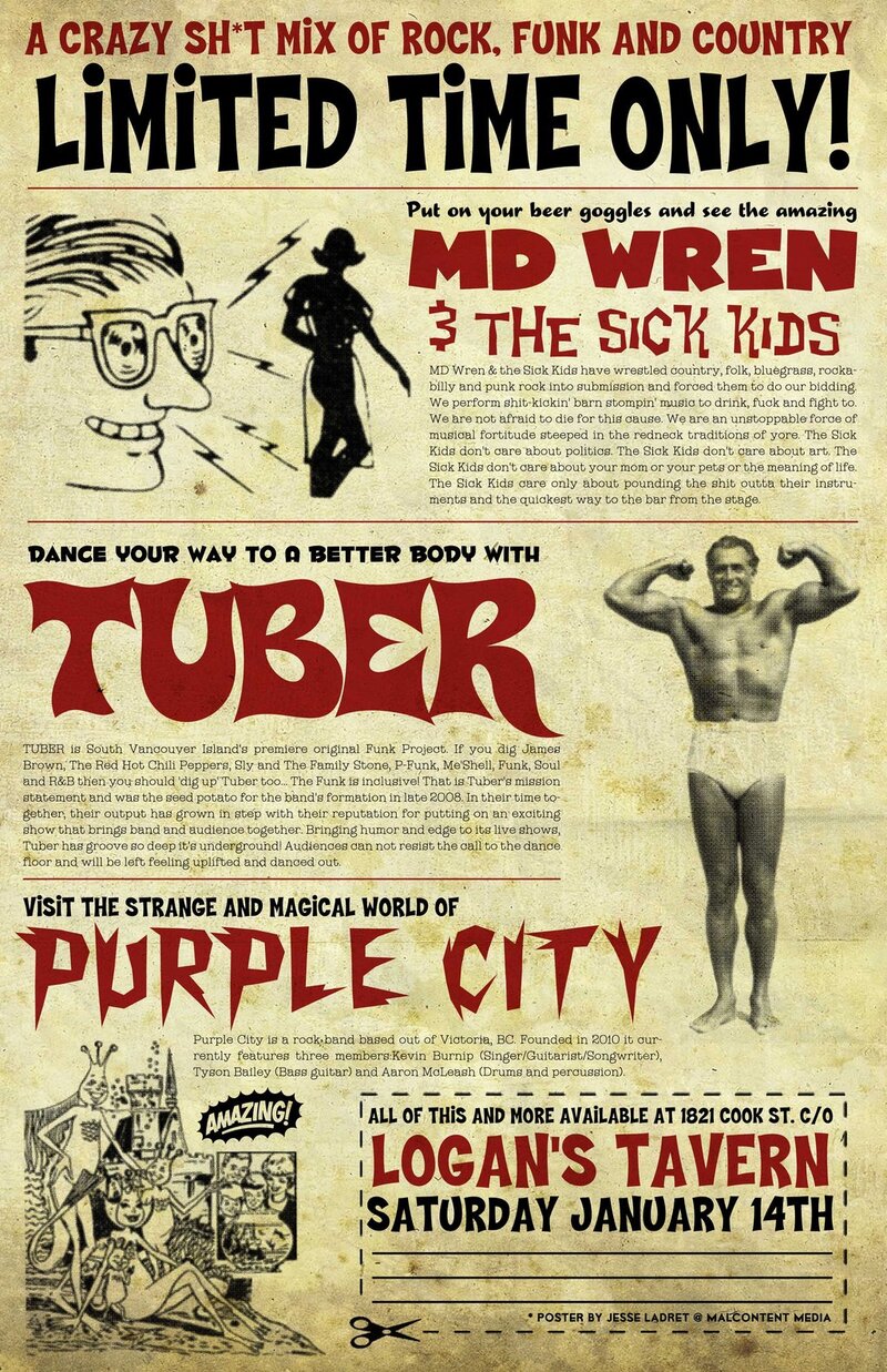 MD Wren and the sick kids, Tuber, pUrPle CitY @ Logan's Pub Jan 14 2012 - May 1st @ Logan's Pub
