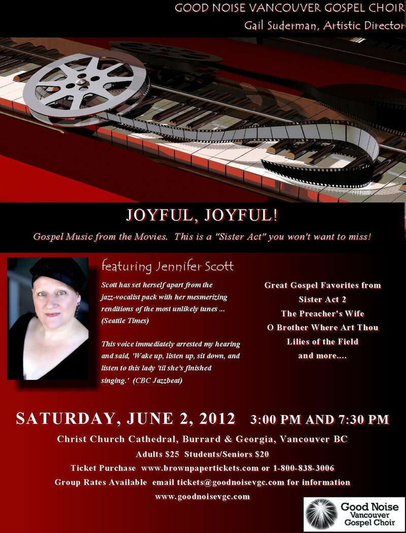 Joyful, Joyful! Gospel Music from the Movies: Good Noise Vancouver Gospel Choir, Jennifer Scott @ Christ Church Cathedral Jun 2 2012 - May 7th @ Christ Church Cathedral