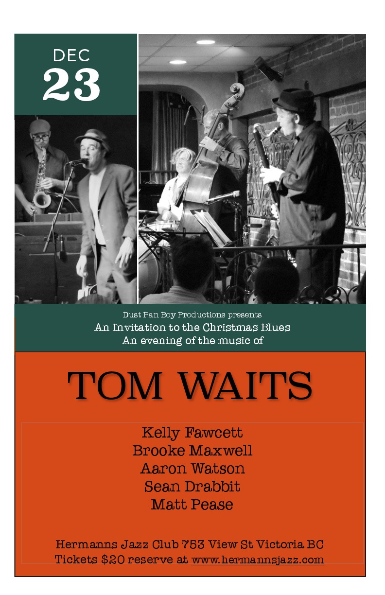 A Tribute to Tom Waits: Kelly Fawcett, Brooke Maxwell, Aaron Watson, Sean Drabitt @ Hermann's Jazz Club Dec 23 2016 - Jun 3rd @ Hermann's Jazz Club
