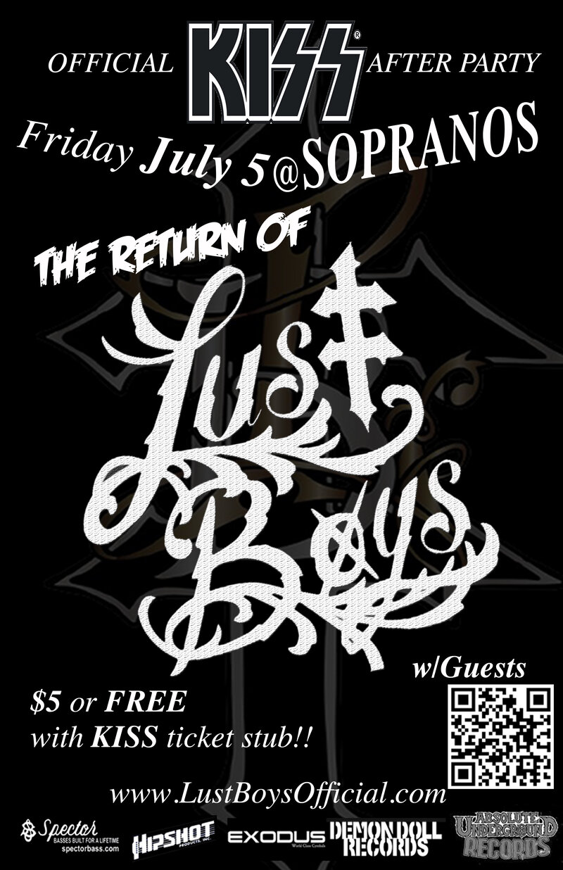 Kiss Pre+After Party: Lust Boys, Krunch Mustard @ Soprano's Jul 5 2013 - May 7th @ Soprano's