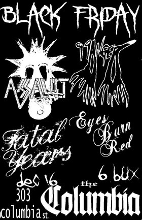 99ANGER, Fatal Years, Assault, Eyes Burn Red @ The Columbia Dec 16 2005 - May 9th @ The Columbia