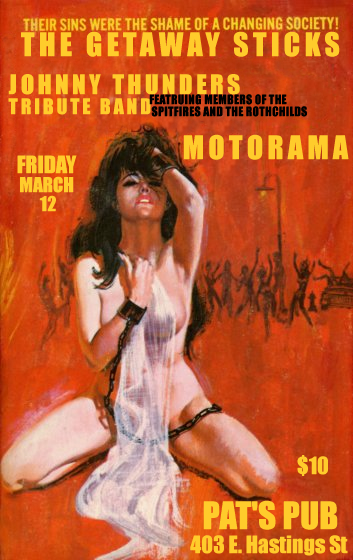 Johnny Thunders, Getaway Sticks, Motorama: Motorama, the Getaway Sticks, Johnny Thunders - tribute @ Pat's Pub Mar 12 2010 - Jun 9th @ Pat's Pub