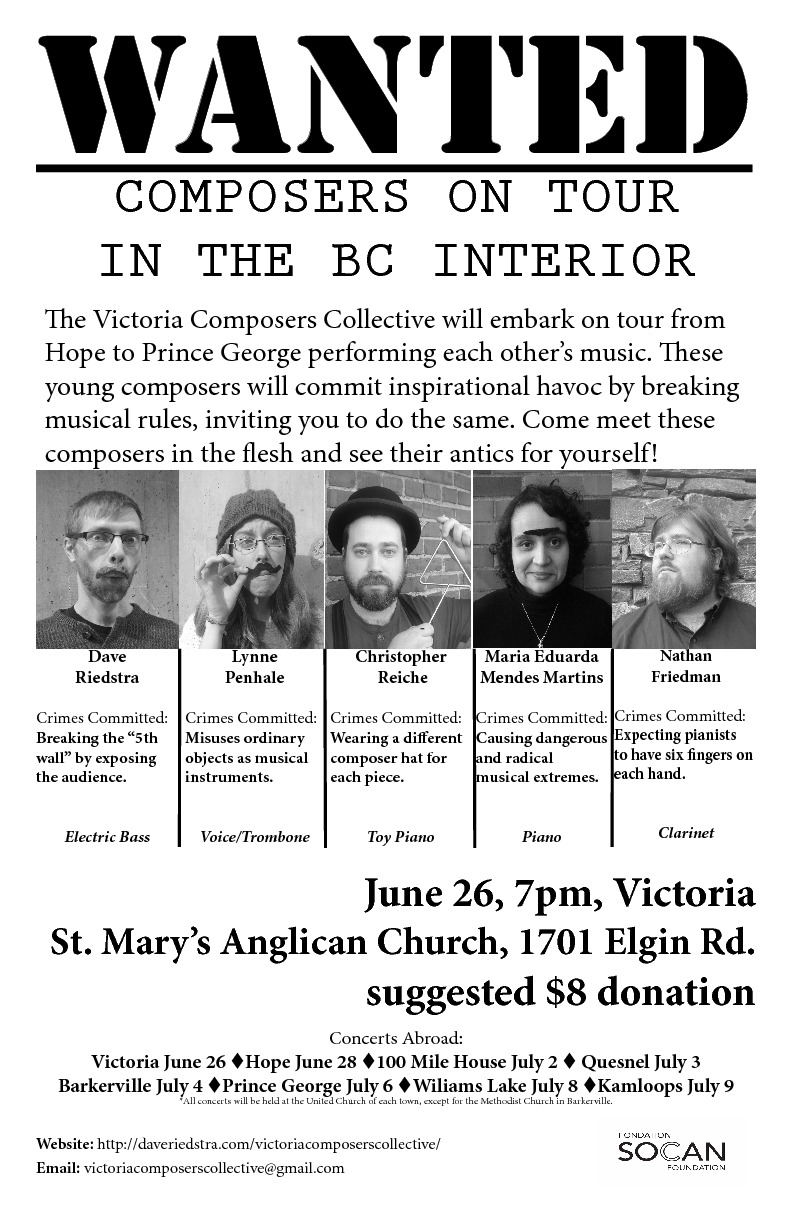 Wanted Composers Tour kick-off concert with the Victoria Composers Collective: Nathan Friedman, Clarinet, Christopher Reiche, Toy Piano, Lynne Penhale, Trombone/Voice, Dave Riedstra, Electric Bass, Maria Eduarda Mendes Martins, Piano/Conductor @ St. Mary's Anglican Church Jun 26 2015 - Jun 4th @ St. Mary's Anglican Church