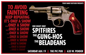 The Spitfires, The Gung-Hos, The Beladeans, Bryce Dunn @ The Pic Pub - Aug 19, 2006