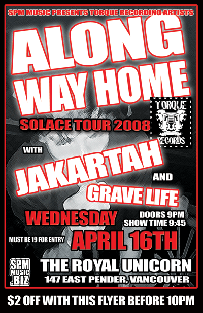 SOLACE TOUR 2008: a long way home, jakartah, The Grave Life @ Royal Unicorn Cabaret Apr 16 2008 - May 6th @ Royal Unicorn Cabaret