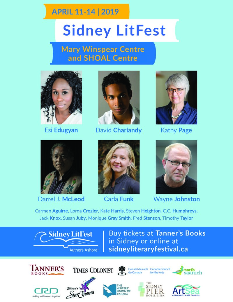 Sidney LitFest: Esi Edugyan, Kathy Page, Lorna Crozier, Darrel J McLeod, Wayne Johnston, David Chariandy, Steven Heighton, Kate Harris, C.C. Humphreys, Monique Gray Smith, Timothy Taylor, Carla Funk, Susan Juby, Fred Stenson, Beats Workin' @ Mary Winspear Centre - Apr 11, 2019