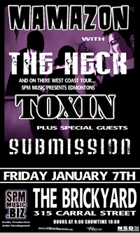 MAMAZON, The Heck, Toxin, Submission @ The Brickyard Jan 7 2005 - May 7th @ The Brickyard
