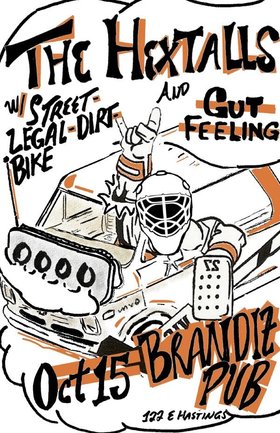 the Hextalls, Street Legal Dirt Bike, T. B. A. @ Brandiz Pub Oct 15 2010 - May 6th @ Brandiz Pub