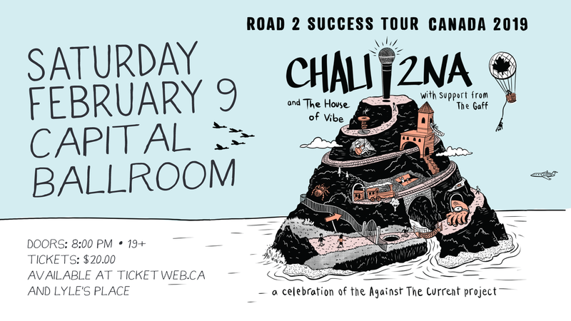 Chali 2na & The House Of Vibe: Chali 2na, The House of Vibe, The Gaff @ Capital Ballroom Feb 9 2019 - May 1st @ Capital Ballroom