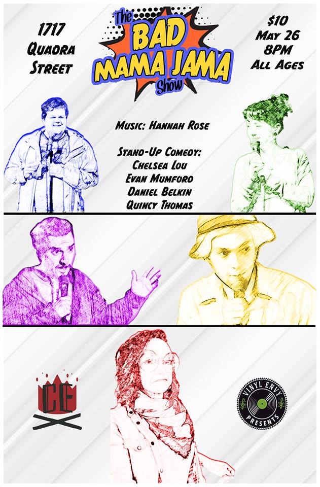 The Bad Mama Jama Show 7: Hannah Rose, Chelsea Lou , Evan Mumford, Quincy Thomas, Daniel Belkin @ Vinyl Envy May 26 2018 - Jun 6th @ Vinyl Envy