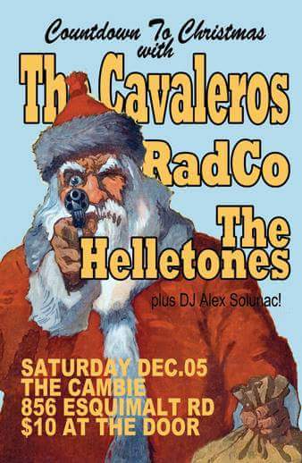 Countdown to Christmas with The Cavaleros RADco plus the Helletones: The Cavaleros, RADCO, The Helletones @ The Cambie at the  Esquimalt Inn Dec 5 2015 - May 6th @ The Cambie at the  Esquimalt Inn