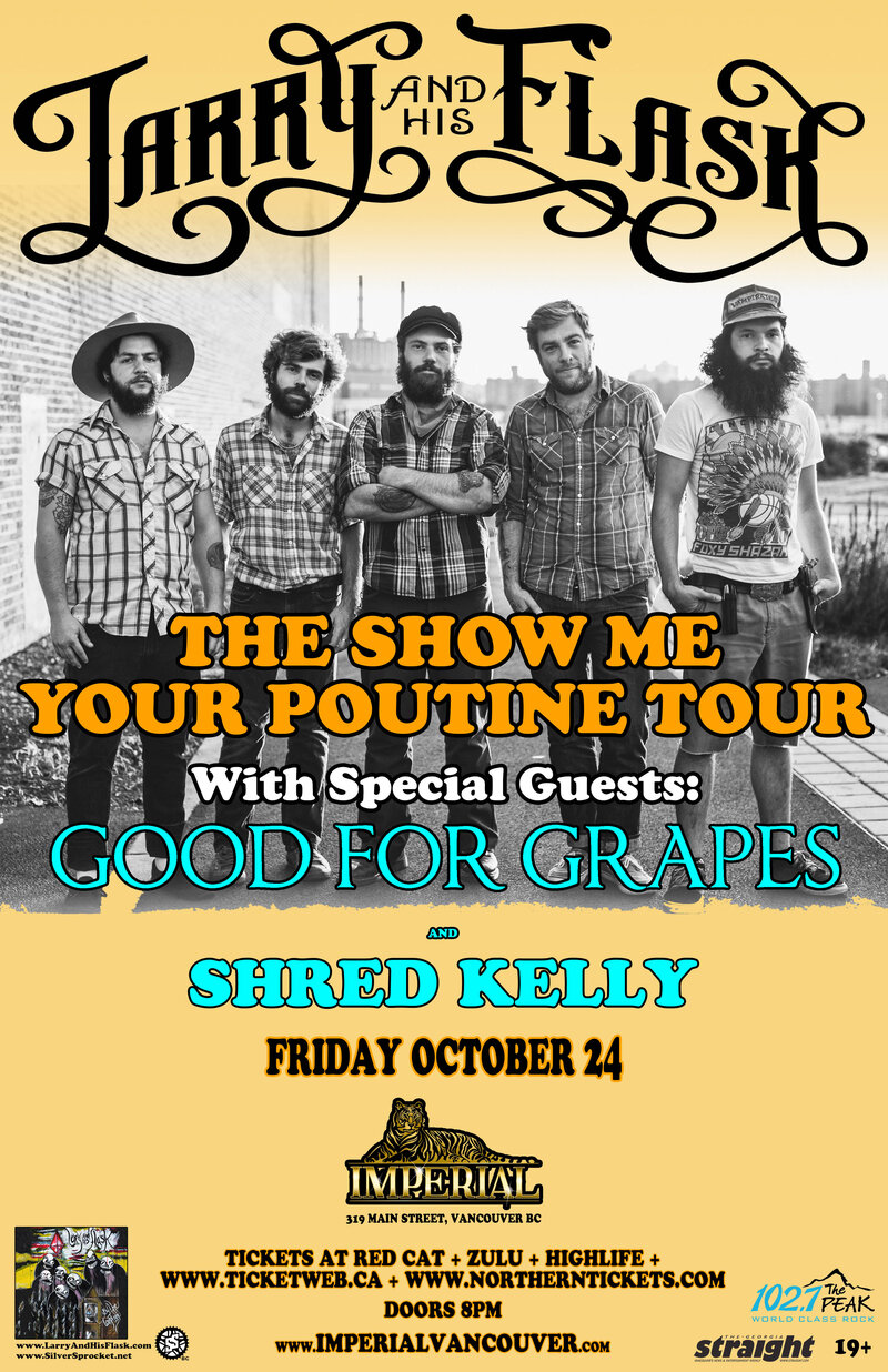 Larry And His Flask, Good for Grapes, Shred Kelly, Andrew Austin @ The Imperial Oct 24 2014 - May 6th @ The Imperial