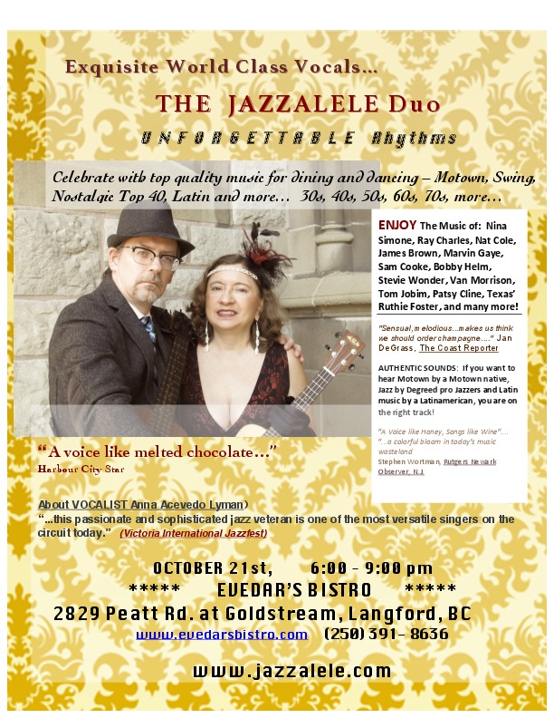 EXQUISITE WORLD CLASS VOCALS-Anna Lyman's JAZZALELE Duo: Anna Acevedo Lyman, Steve Sutton, Jazzalele @ Evedar's Bistro Oct 21 2017 - Apr 30th @ Evedar's Bistro