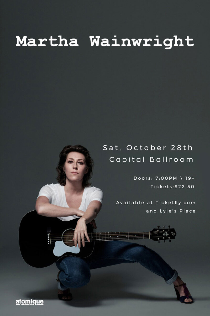 Martha Wainwright, Mappe Of @ Capital Ballroom Oct 28 2017 - Jun 4th @ Capital Ballroom