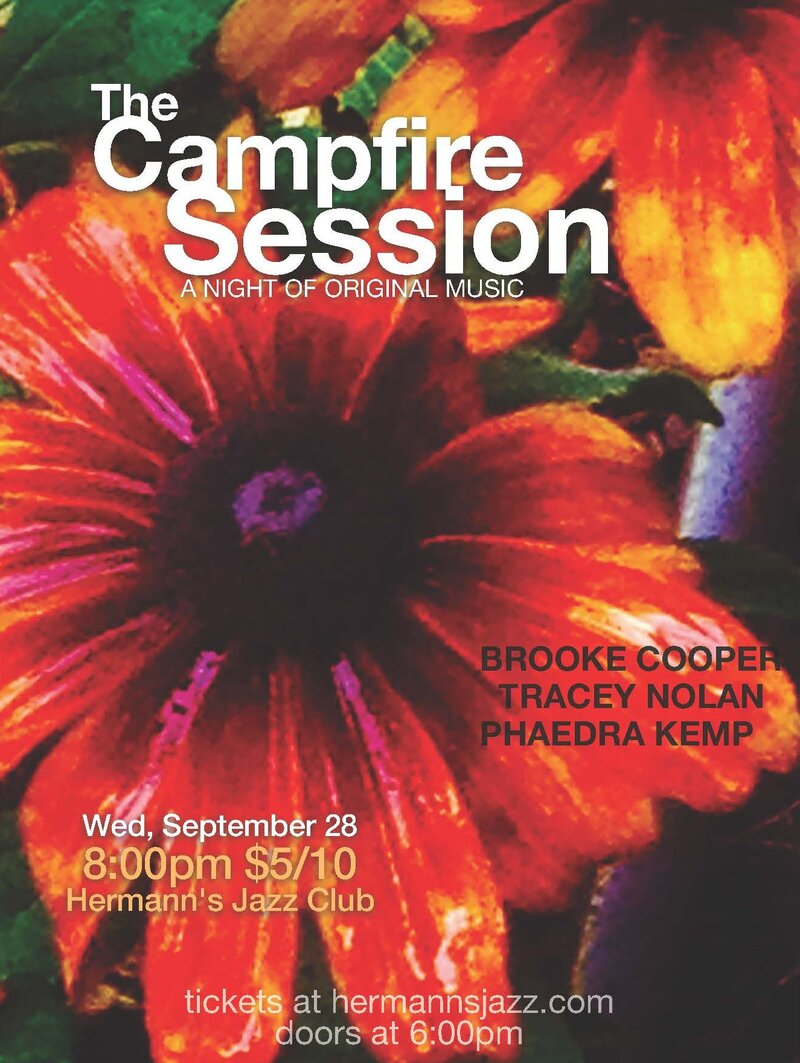 Campfire Session - A night of original music: Brooke Cooper, Phaedra Kemp, Tracey Nolan @ Hermann's Jazz Club Sep 28 2016 - May 7th @ Hermann's Jazz Club