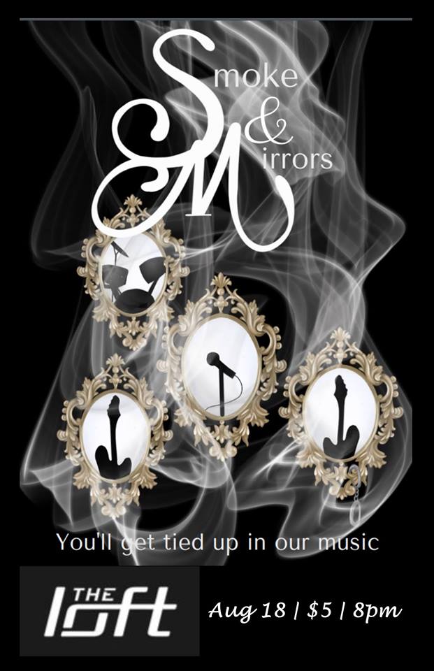 Smoke and Mirrors Live at the Loft: Smoke & Mirrors @ The Loft (Victoria) Dec 31 1969 - Jun 11th @ The Loft (Victoria)