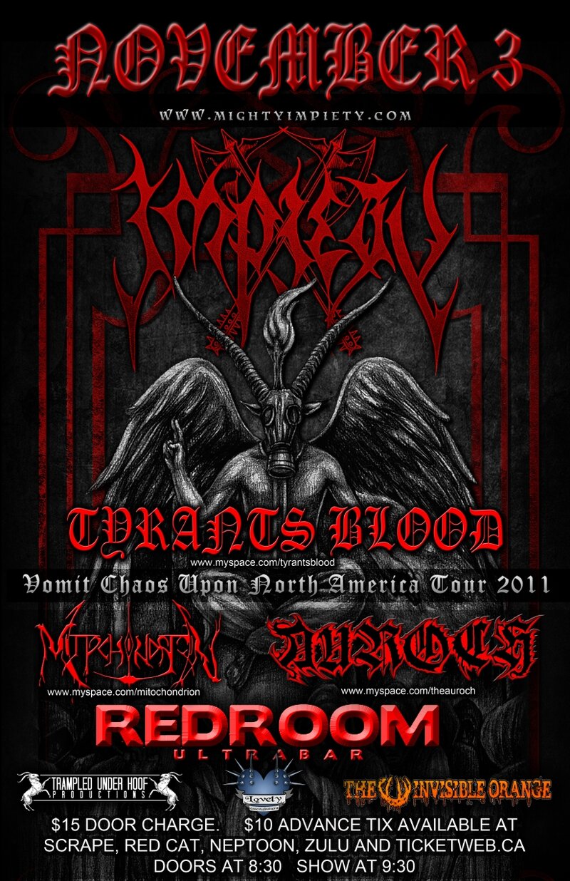 IMPIETY: Vomit Chaos Upon Worldwide Tour: Impiety, Tyrants Blood, Mitochondrion, Auroch @ The Red Room Nov 3 2011 - May 9th @ The Red Room