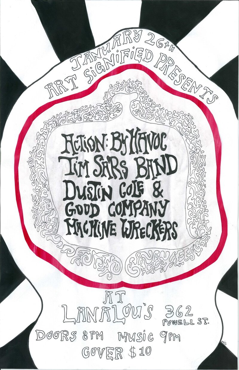 Action: By Havoc  (Gord Grdina), TIM SARS BAND, Dustin Cole & Good Company, Machine Wreckers @ LanaLou's Jan 26 2013 - May 9th @ LanaLou's