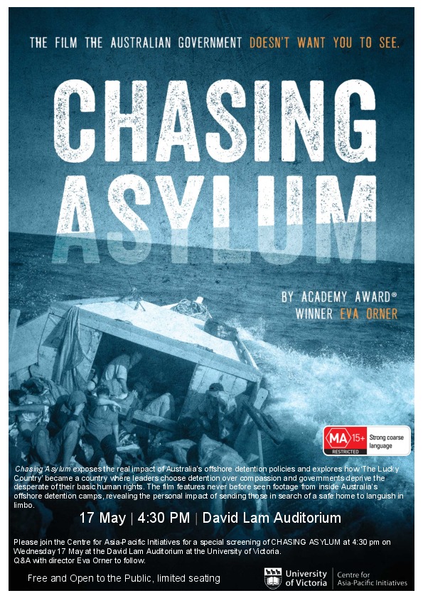 Chasing Asylum: The Film the Australian Government Doesn't Want You To See @ University of Victoria, David Lam Auditorium, MacLaurin Bld May 17 2017 - Jun 12th @ University of Victoria, David Lam Auditorium, MacLaurin Bld