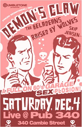 A 60's Garage Sexplosion!: Demon's Claw, The Beladeans, Raised by Wolves, Skip Jensen @ Pub 340 Dec 4 2004 - May 7th @ Pub 340