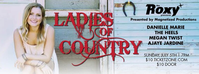 Ladies of Country: Danielle Marie, Megan Twist, The Heels, Ajaye Jardine @ The Roxy - Jul 05, 2015