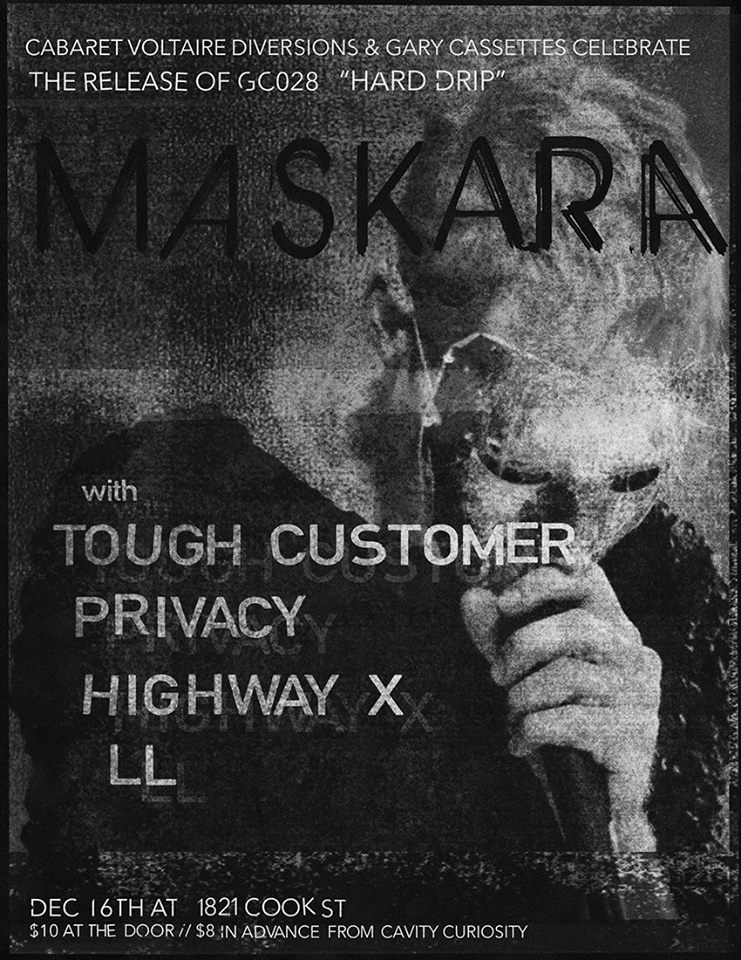 Maskara, TOUGH CUSTOMER, HighwayX, Privacy, l l @ Logan's Pub Dec 16 2016 - Jun 4th @ Logan's Pub