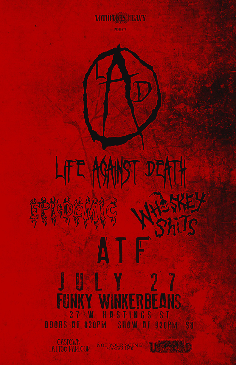 life against death, Epi-Demic,  , A.T.F., SECTION 9 @ Funky Winker Beans Jul 27 2013 - May 8th @ Funky Winker Beans