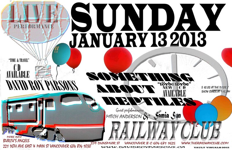 David Roy Parsons, Samia Sun,  Something About Reptiles, Rusty Ford @ Railway Club Jan 13 2013 - May 6th @ Railway Club