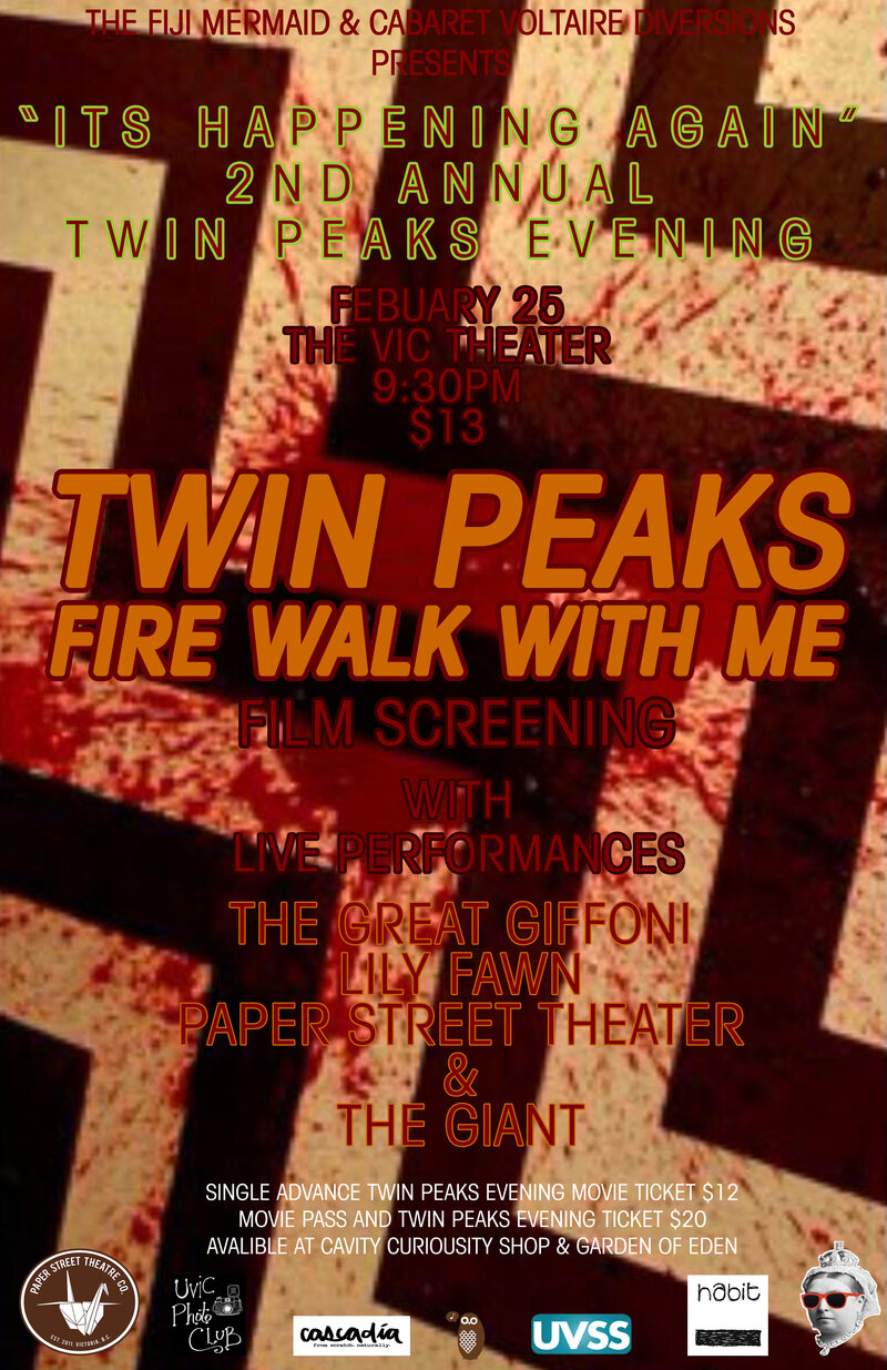 TWIN PEAKS: Fire Walk With Me: Lily Fawn, The Great Giffoni, PAPER STREET STUDIOS, Giant @ Vic Theatre Feb 25 2017 - May 9th @ Vic Theatre