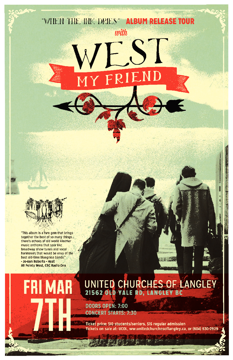 When The Ink Dries Album Release Tour!: West My Friend @ United Churches of Langley - Mar 07, 2014