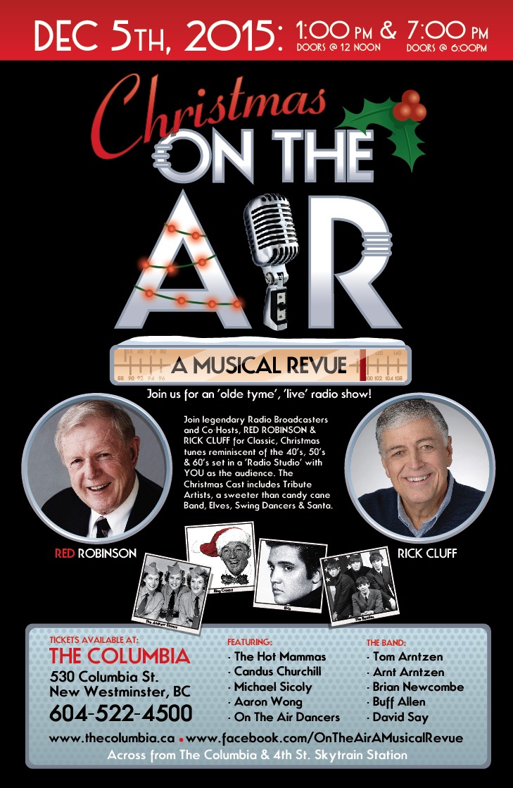 Christmas On The Air: A Musical Revue: Red Robinson, Rick Cluff, The Hot Mammas, Candus Churchill, Michael Sicoly, Aaron Wong, Tom Arntzen, Arnt Arntzen, Buff Allen, David Say, Brian Newcombe, On The Air Dancers @ The Columbia Theatre Dec 5 2015 - May 5th @ The Columbia Theatre
