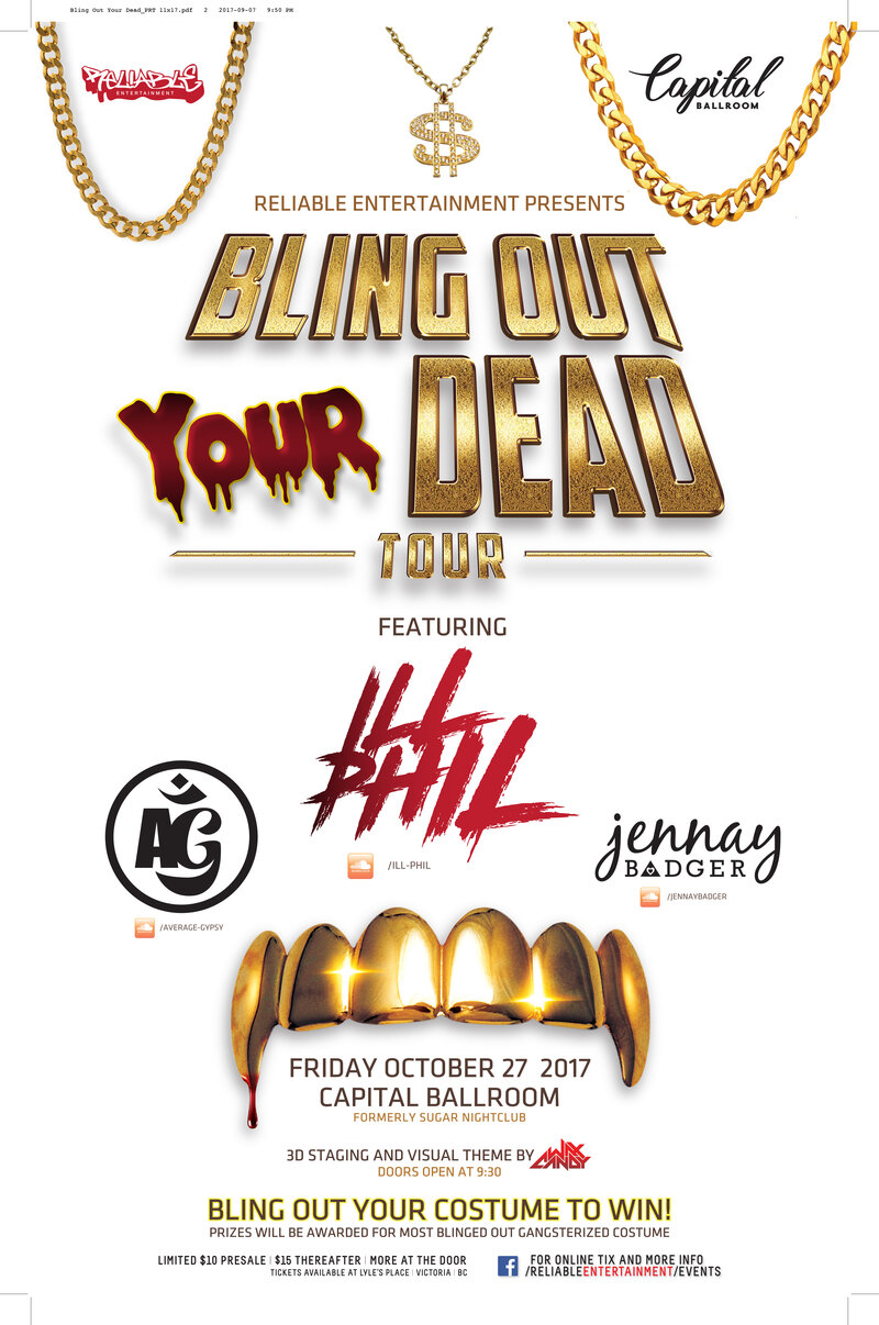 Bling Out Your Dead: ILL PHIL, Average Gypsy, Jennay Badger @ Capital Ballroom Oct 27 2017 - May 6th @ Capital Ballroom