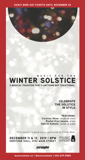 Music for the Winter Solstice: Caroline Shaw  (vocals & violin), Gabriele Kahane  (vocals & piano), Rachel Kiyo Iwaasa (piano) @ Heritage Hall Dec 11 2019 - May 7th @ Heritage Hall