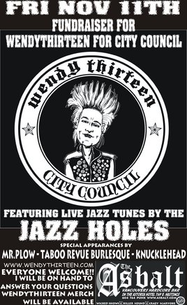 FUNDRAISER FOR WENDYTHIRTEEN FOR CITY COUNCIL: The Jazz Holes, Mr. Plow, Taboo Revue, Knucklehead @ The Astoria  Nov 11 2005 - May 6th @ The Astoria 
