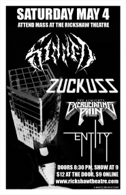 Sinned, Zuckuss, Excruciating Pain, Entity @ Rickshaw Theatre May 4 2013 - May 5th @ Rickshaw Theatre