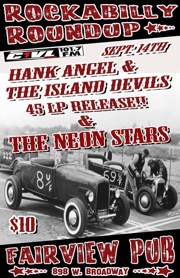 45 Record Release Party!!! At The Rockabilly Roundup!!!: HANK ANGEL and his ISLAND DEVILS, The Neon Stars @ Fairview Pub Sep 14 2013 - May 7th @ Fairview Pub