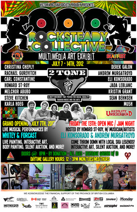 GRAND OPENING OF VICTORIA SKA FESTIVAL'S ROCKSTEADY COLLECTIVE (2 TONE MULTI-MEDIA ART EXHIBIT): Whitey, Forcast @ 724 View Street Jul 7 2012 - May 5th @ 724 View Street