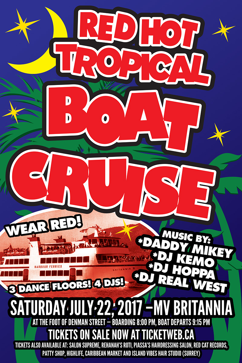 RED HOT TROPICAL BOAT CRUISE: DJ Kemo, Daddy Mikey, DJ Hoppa, DJ Real West @ MV BRITANNIA Jul 22 2017 - May 9th @ MV BRITANNIA