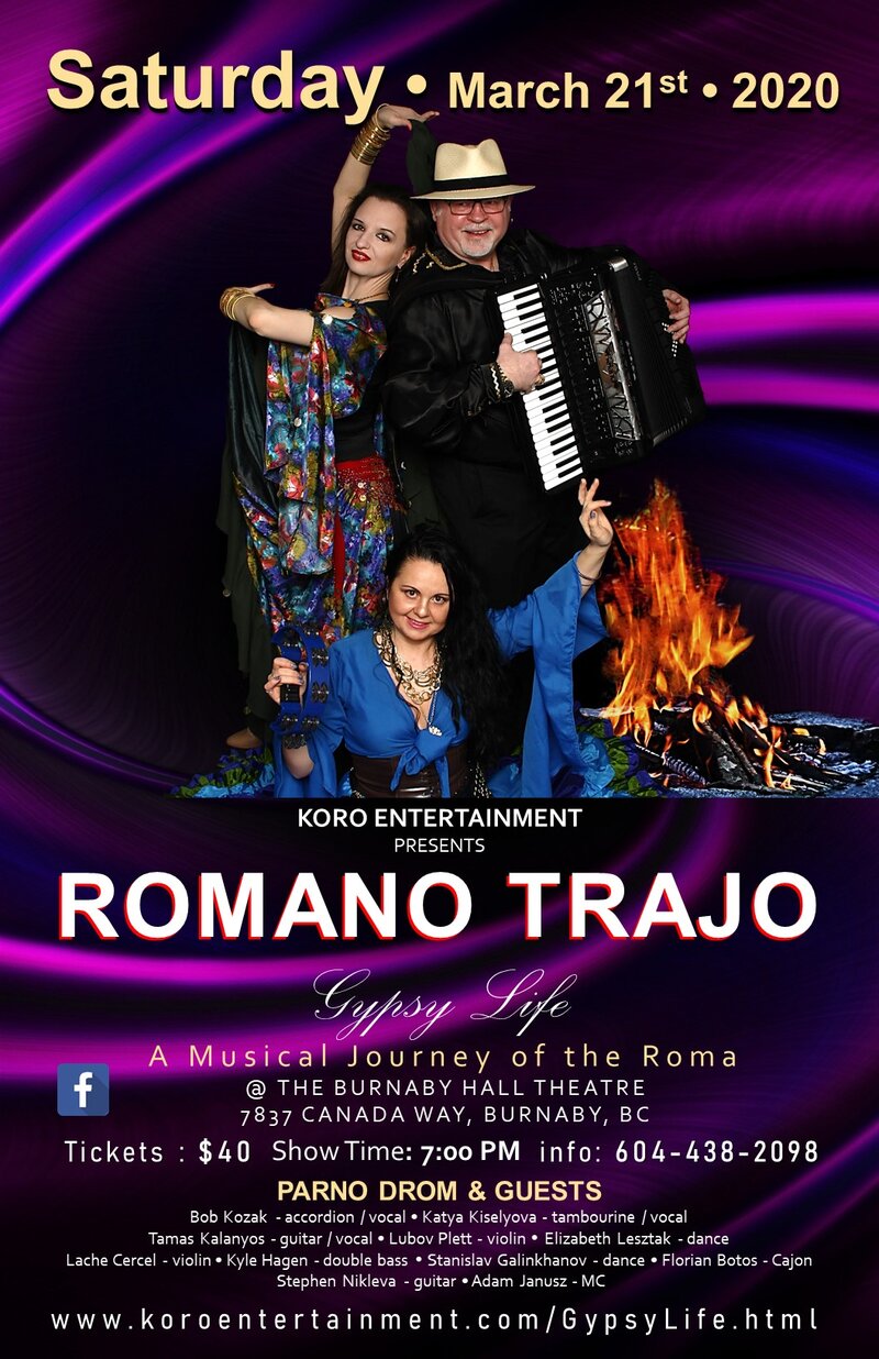 Romano Trajo (Gypsy Life ): Bob Kozak, Lache Cercel, Katya Kiselyova, Kyle Hagen, Tamas Kalanyos, Steven Nikleva, Lubov Plett, Florian Botos, Elizabeth Lesztak, Stanislav Galimkhanov, Adam Janusz, Parno Drom @ Burnaby Hall Theatre - Mar 21, 2020