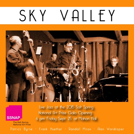 Salt Spring National Art Prize (SSNAP) Gala Opening: Sky Valley @ Mahon Hall, 114 Rainbow Road Sep 25 2015 - May 6th @ Mahon Hall, 114 Rainbow Road