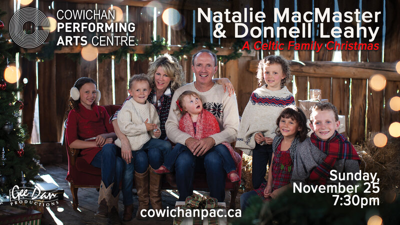 A Celtic Family Christmas: Natalie MacMaster, Donnell Leahy @ Cowichan Performing Arts Centre Nov 25 2018 - May 6th @ Cowichan Performing Arts Centre