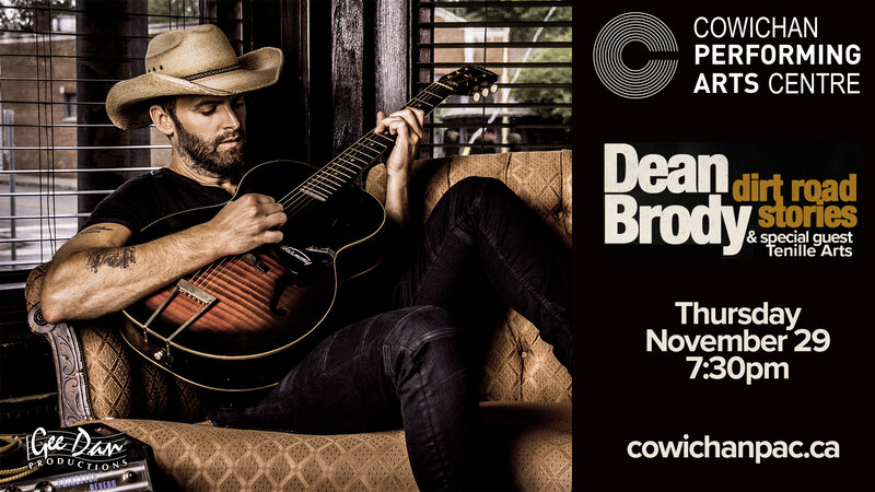 Dirt Road Stories Acoustic Tour: Dean Brody, Tenille Arts (Guest) @ Cowichan Performing Arts Centre Nov 29 2018 - Jun 3rd @ Cowichan Performing Arts Centre