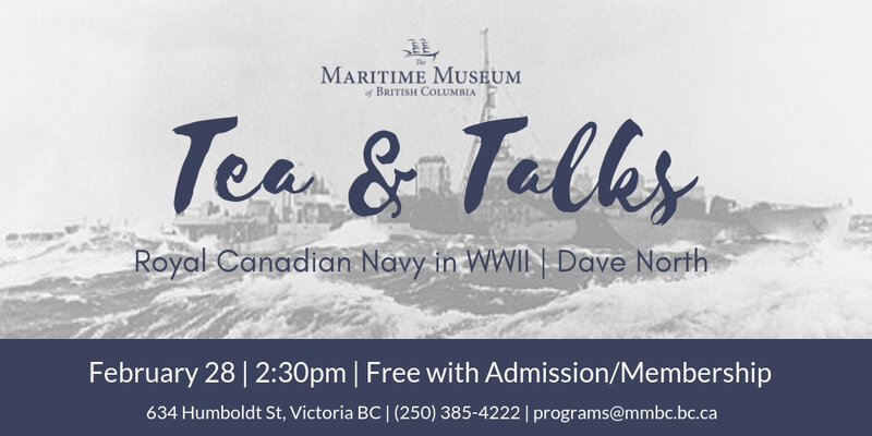 Tea and Talks @ Maritime Museum of BC Feb 28 2019 - Jun 18th @ Maritime Museum of BC