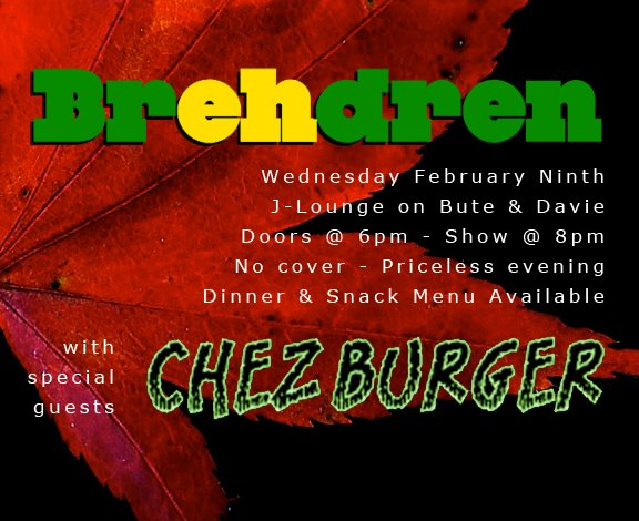 can i haz chezburger? yes my brehdren: Brehdren, Chezburger @ The J Lounge - Feb 09, 2011